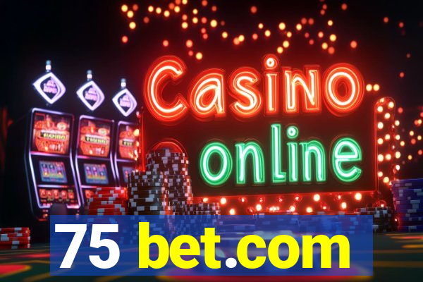 75 bet.com